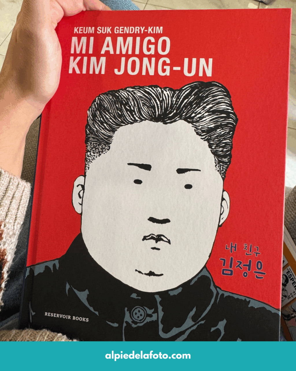 Portada del libro Mi amigo Kim Jong-Un de Keum Suk Gendry-Kim